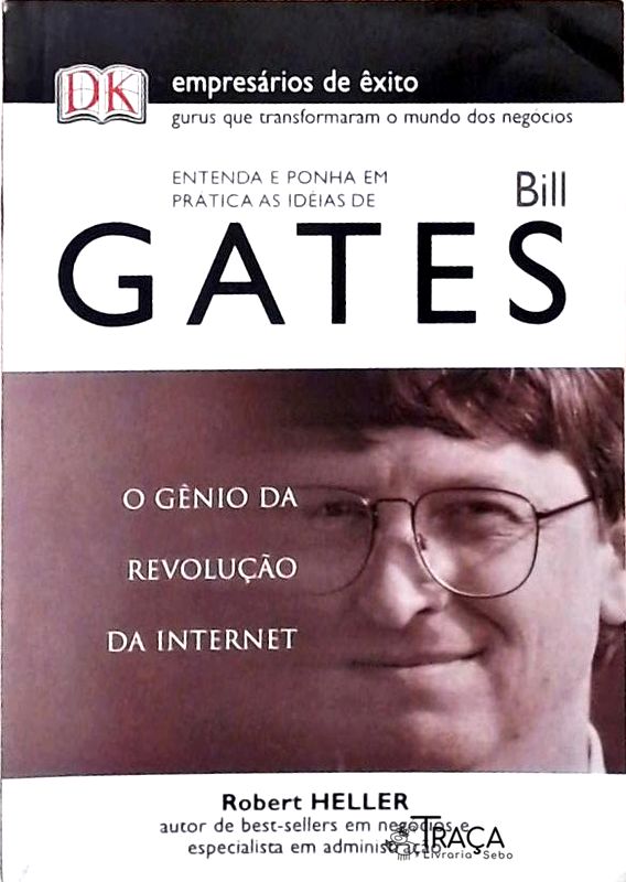 Entenda e Ponha em Prática as Ideias de Bill Gates