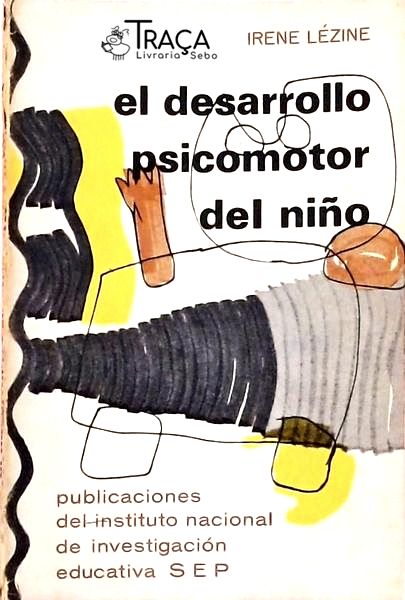 El Desarrollo Psicomotor Del Niño