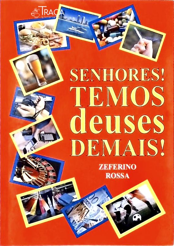 Senhores! Temos Deuses Demais!