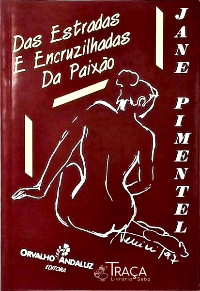 Das Estradas E Encruzilhadas Da Paixão