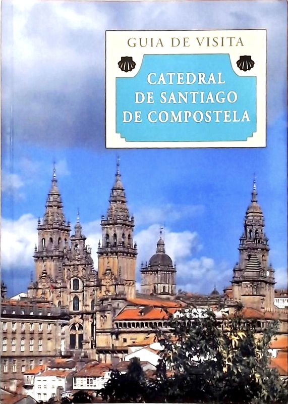 Guia de Visita - Catedral de Santiago de Compostela