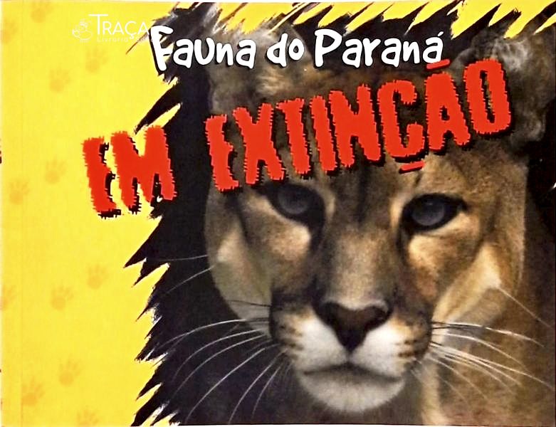 Fauna do Paraná em Extinção