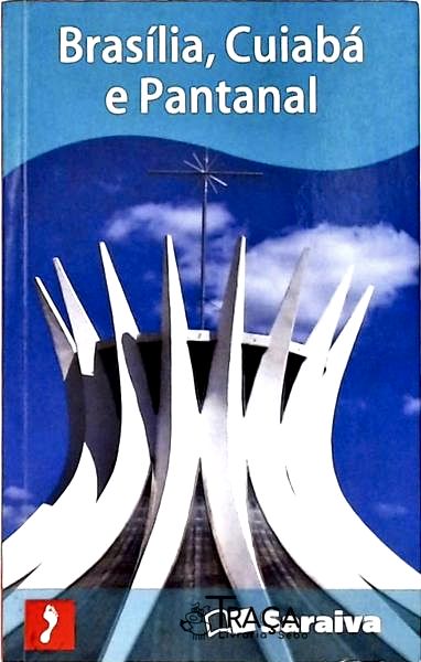 Brasília, Cuiabá e Pantanal