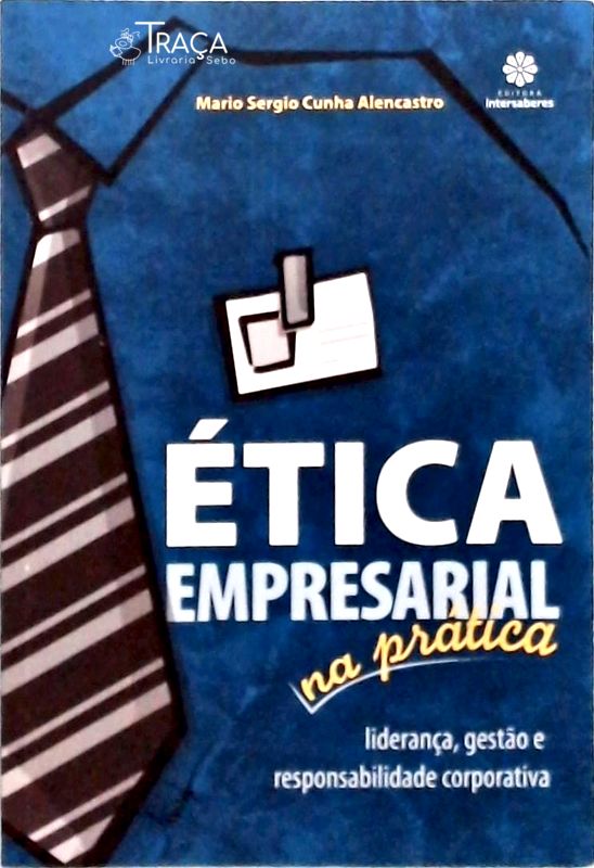Ética Empresarial Na Prática