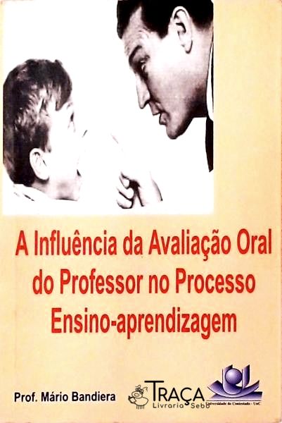 A Influência da Avaliação Oral do Professor No Processo Ensino-aprendizagem