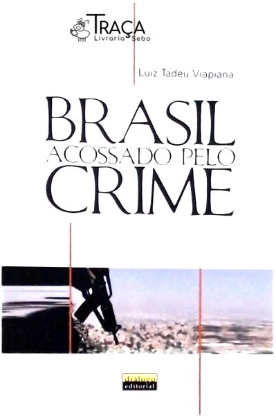 Brasil Acossado Pelo Crime