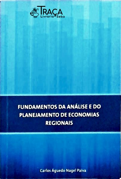 Fundamentos da Análise e do Planejamento de Economias Regionais