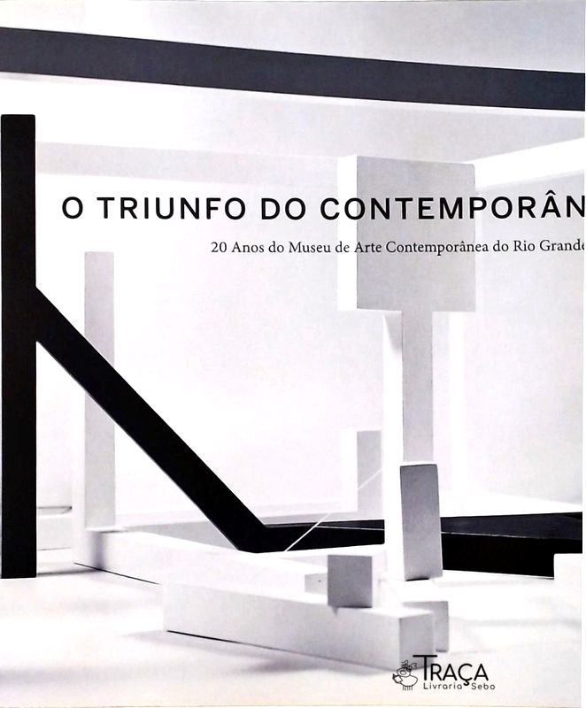 O Triunfo do Contemporâneo