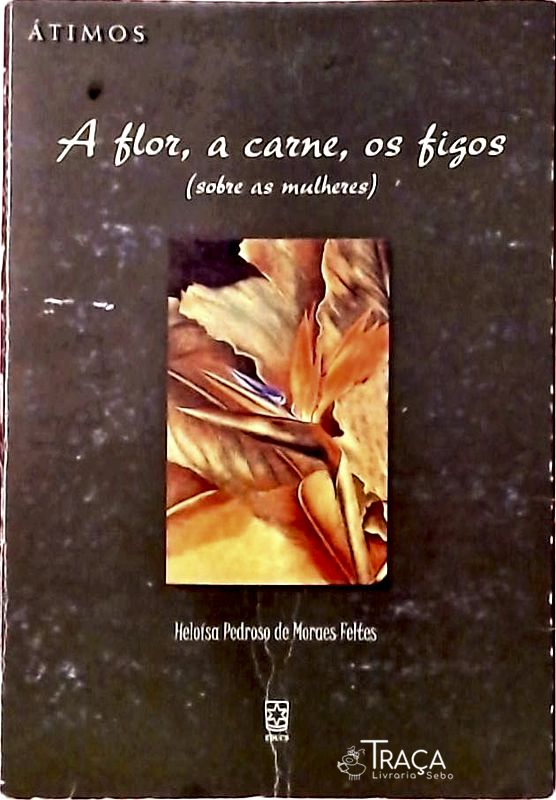 A Flor a Carne os Figos