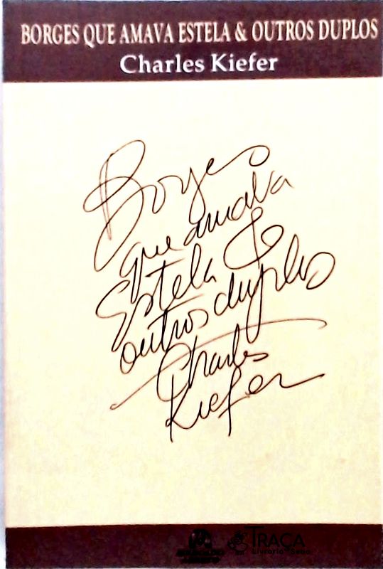 Borges Que Amava Estela E Outros Duplos