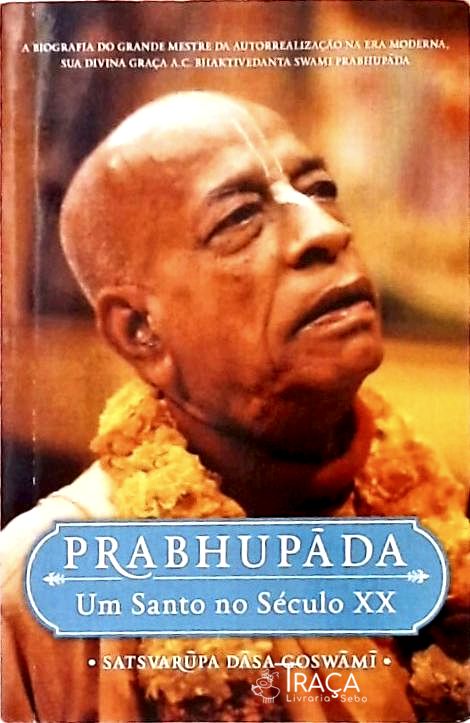 Prabhupáda - Um Santo No Século XX