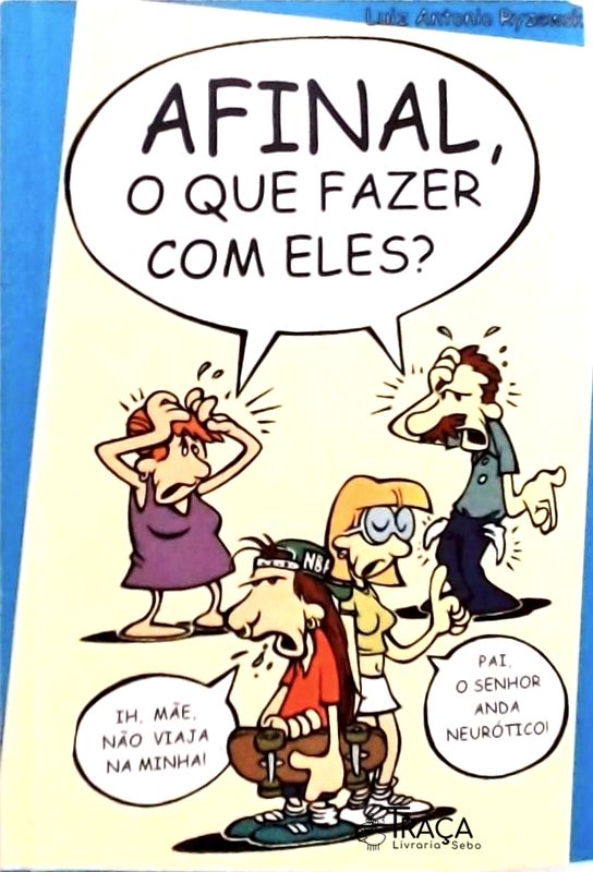 Afinal o Que Fazer com Eles?