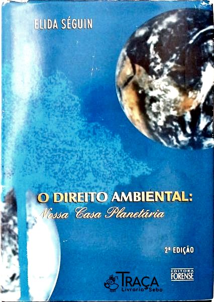O Direito Ambiental - Nossa Casa Planetária