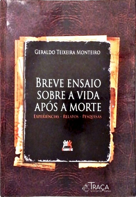 Breve Ensaio Sobre a Vida Após a Morte