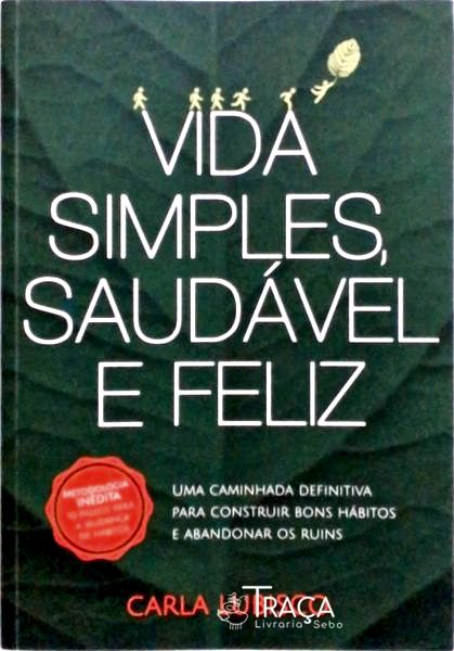 Vida Simples, Saudável e Feliz