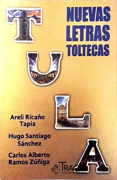 Nuevas Letras Toltecas - Tula