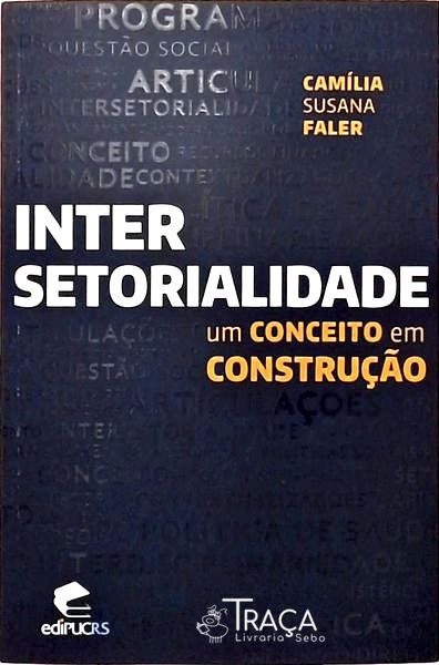 Intersetorialidade - Um Conceito em Construção