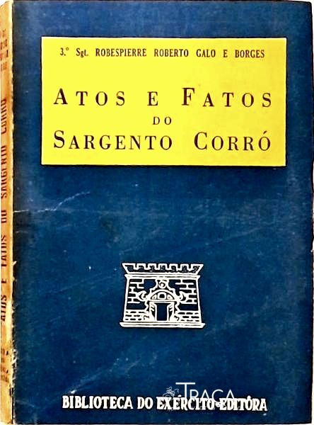 Atos E Fatos Do Sargento Corró