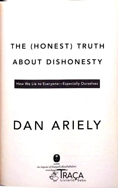 The Honest Truth About Dishonesty