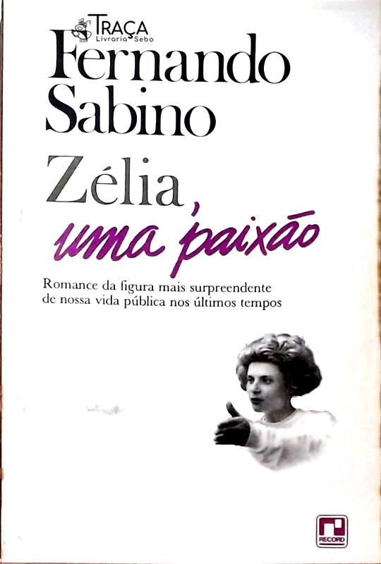 Zélia, Uma Paixão