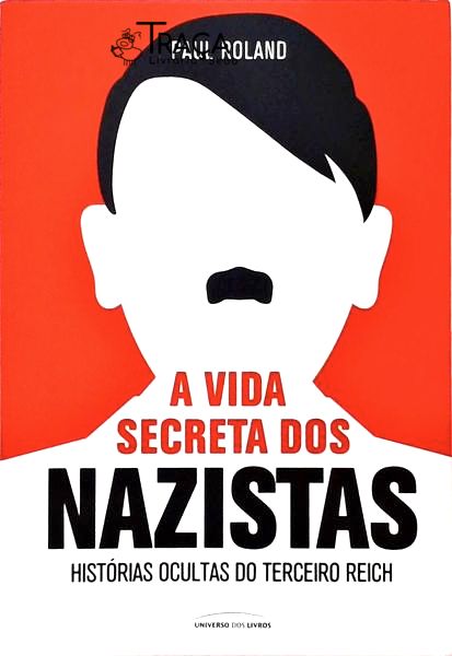 A Vida Secreta dos Nazistas