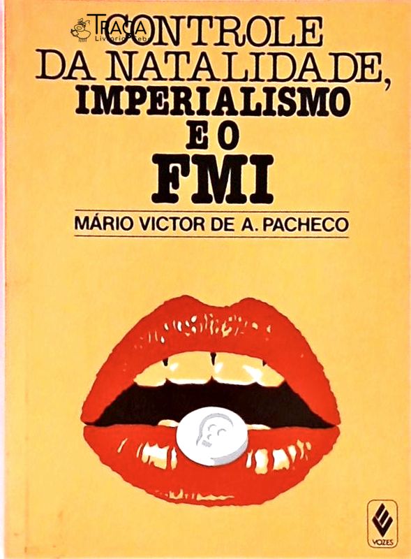 Controle de Natalidade, Imperialismo e o Fmi