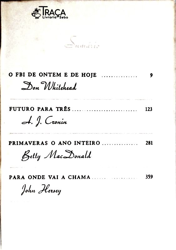 Fbi de Ontem e Hoje - Futuro para Três - Primaveras o Ano Inteiro - para Onde Vai a Chama