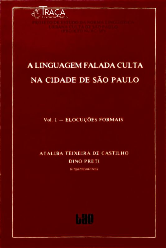 A Linguagem Falada Culta Na Cidade de São Paulo - Volume 1