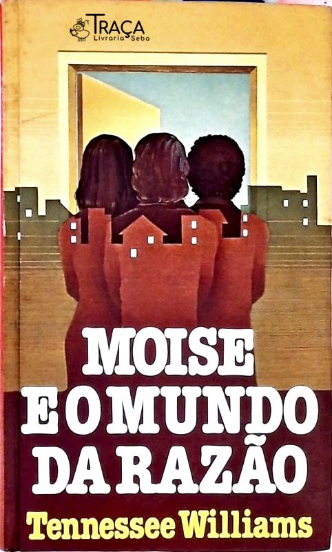 Moise e o Mundo da Razão