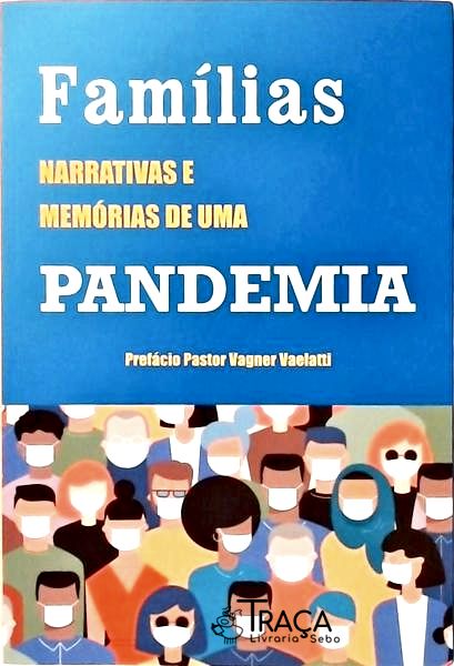 Famílias - Narrativas e Memórias De Uma Pandemia