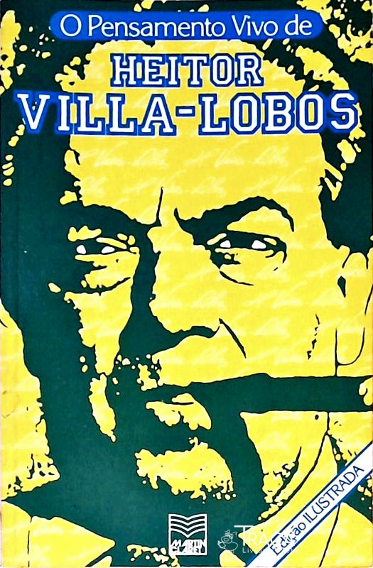 O Pensamento Vivo de Heitor Villa-lobos
