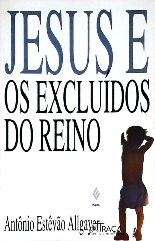 Jesus E Os Excluídos Do Reino