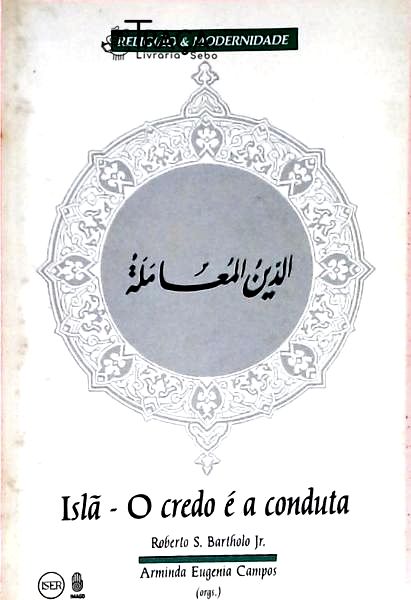 Islã - O Credo é a Conduta