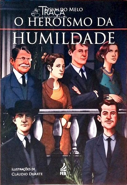 O Heroísmo da Humildade
