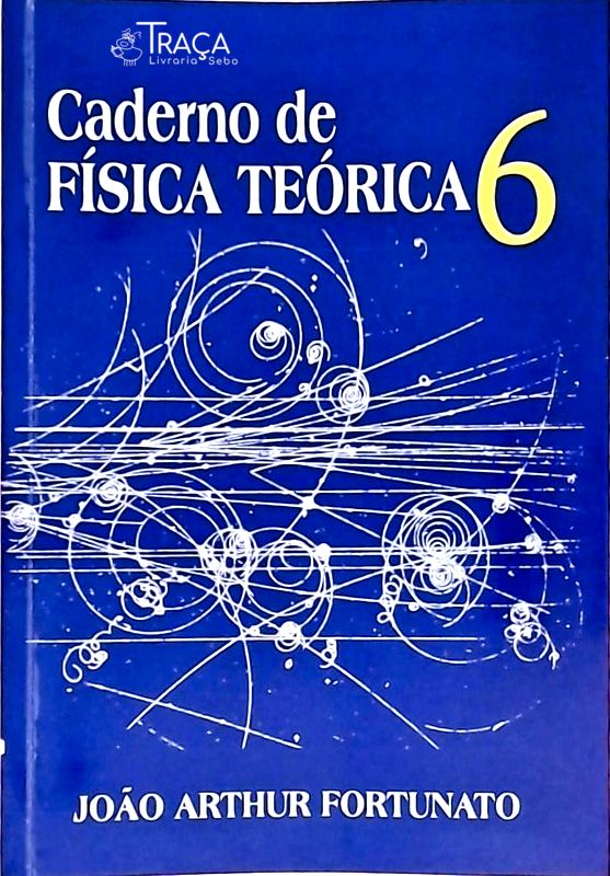 Caderno de Física Teórica Volume 6