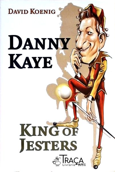 Danny Kaye King Of Jesters