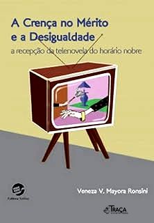 A Crença No Mérito e a Desigualdade