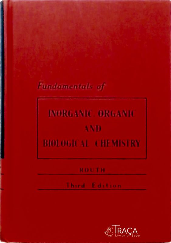 Fundamentals Of Inorganic Organic And Biological Chemistry