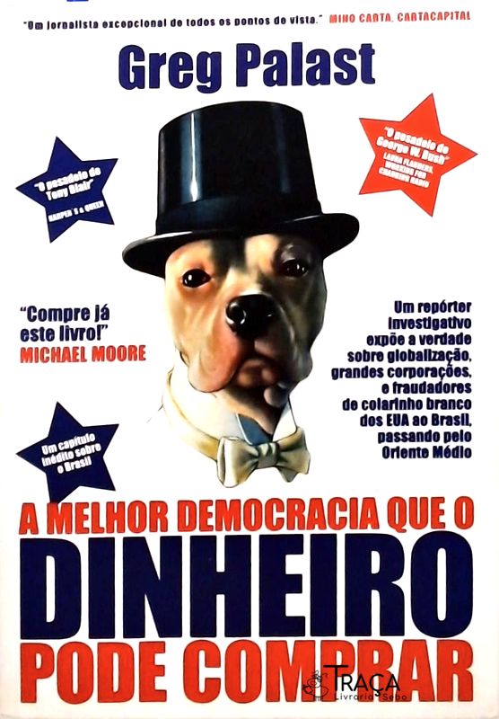 A Melhor Democracia Que o Dinheiro Pode Comprar
