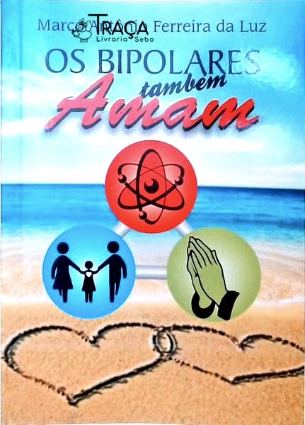 Os Bipolares Também Amam