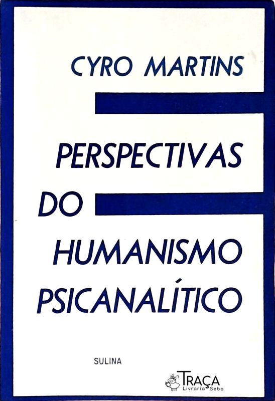Perspectivas Do Humanismo Psicanalítico