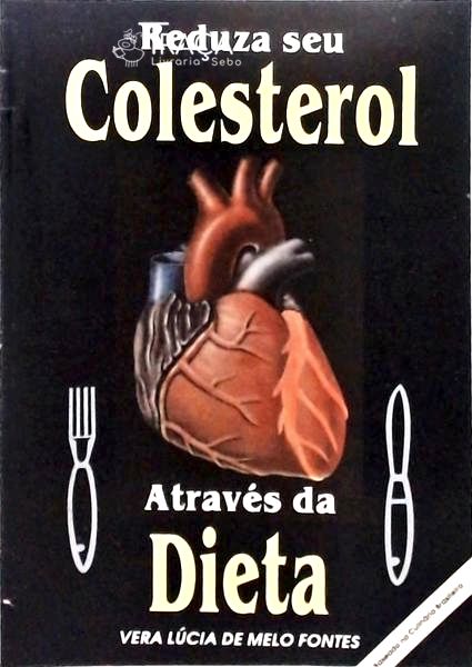 Reduza Seu Colesterol Através da Dieta