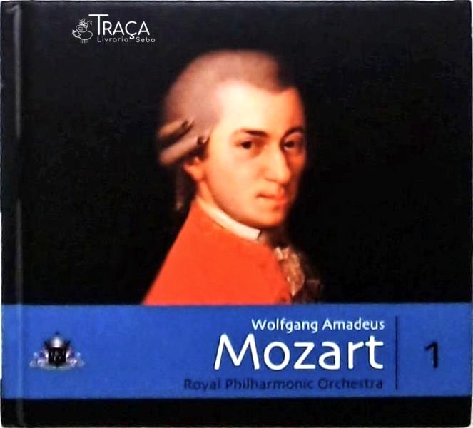 Wolfgang Amadeus Mozart - Royal Philharmonic Orchestra - Volume 1