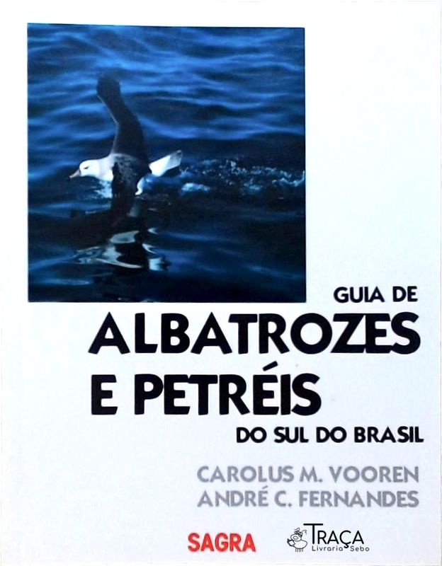 Guia de Albatrozes e Petréis do Sul do Brasil