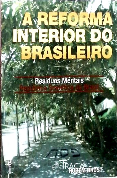 A Reforma Interior Do Brasileiro - Resíduos Mentais - República Soviética Do Brasil
