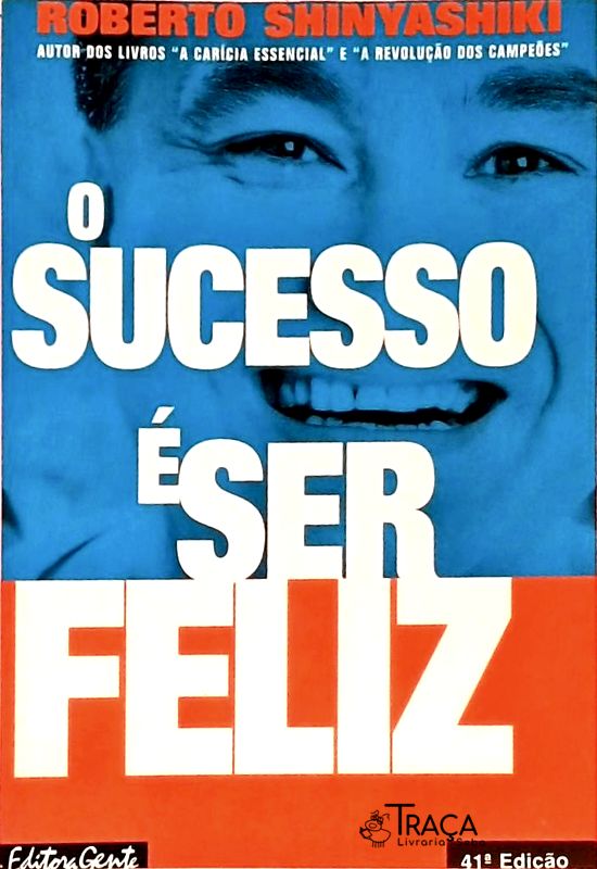 O Sucesso É Ser Feliz