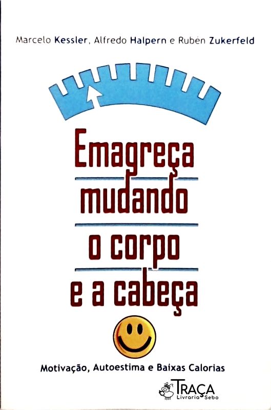 Emagreça Mudando o Corpo e a Cabeça