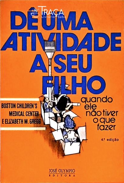 Dê Uma Atividade A Seu Filho - Quando Ele Não Tiver O Que Fazer