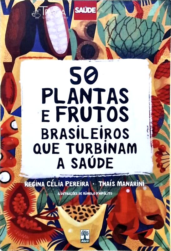 50 Plantas e Frutos Brasileiros Que Turbinam a Saúde