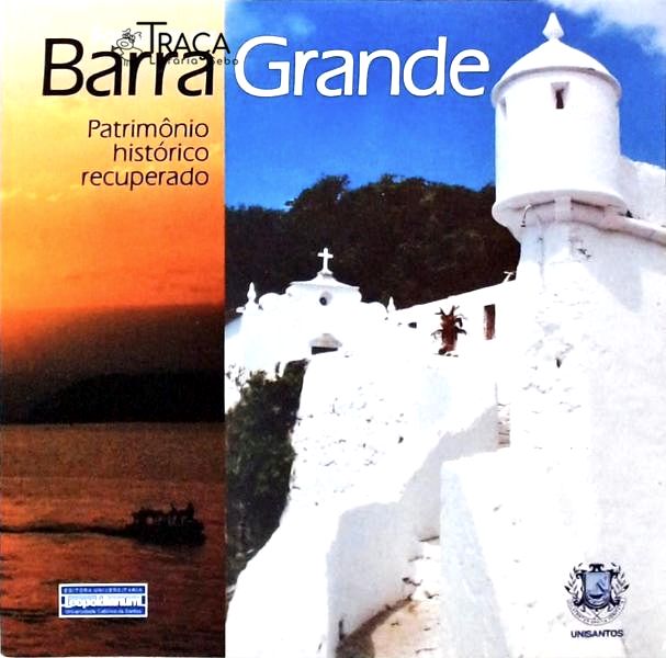 Fortaleza da Barra Grande - Patrimônio Histórico Recuperado